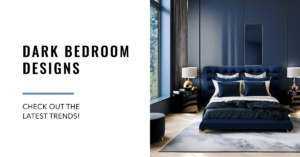 Read more about the article Dark Bedroom Designs: The Secret to a Cozy, Modern Space