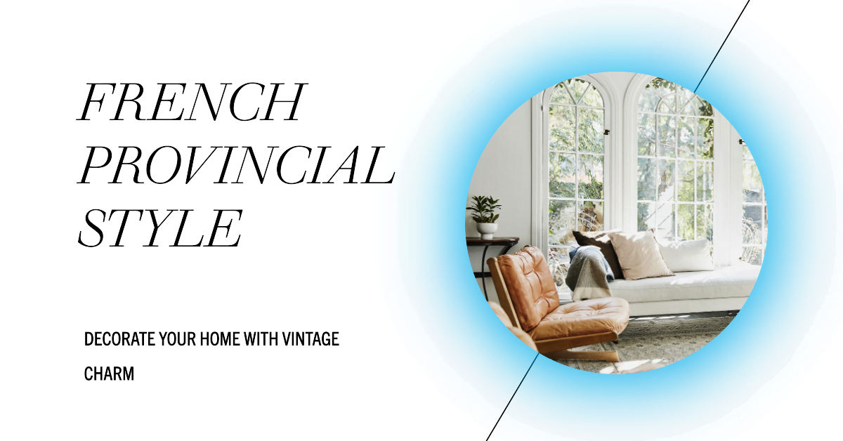 You are currently viewing How To Decorate French Provincial Style